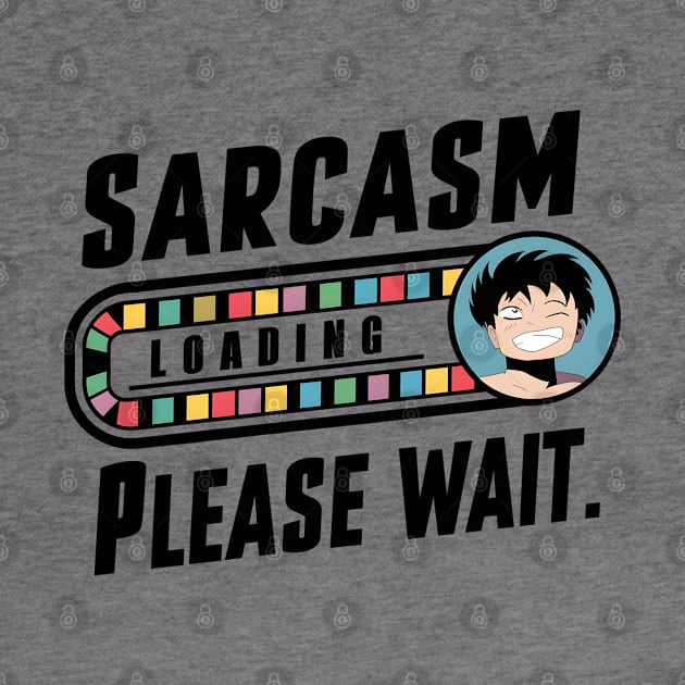 Sarcasm Loading Please Wait by UrbanCult